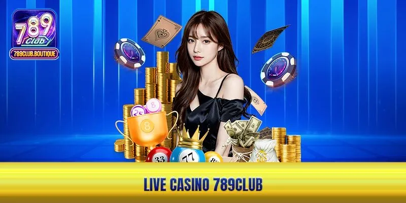 Live Casino 789Club 