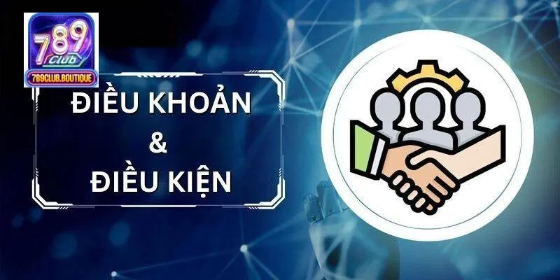 Điều khoản và điều kiện 789Club
